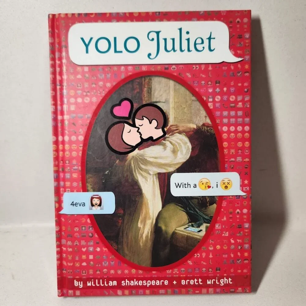 NEW YOLO Juliet Romeo and Juliet OMG William Shakespeare Book Brett Wright emoji
